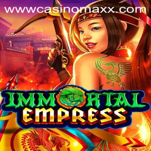 ImmortalEmpress: A Deep Dive into the Riveting Game of Casino Maxx