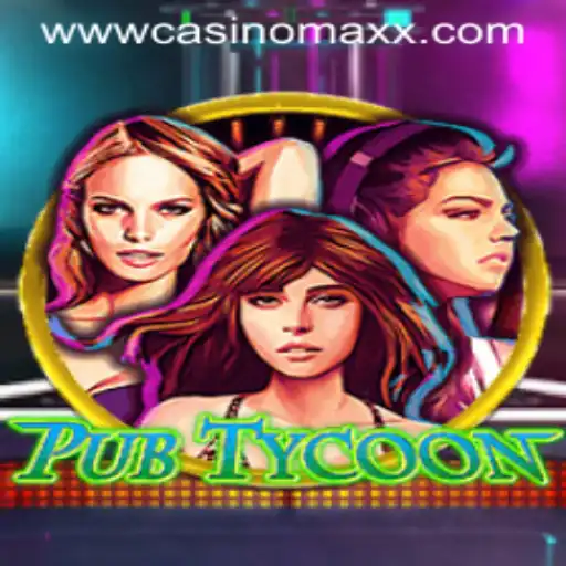 Exploring PubTycoon: Dive into the Exciting World of Casino Maxx